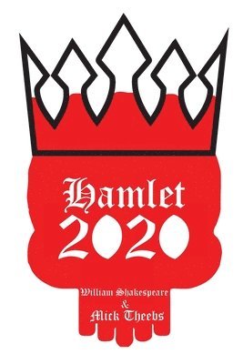 Mick Theebs, William Shakespeare - Hamlet 2020, Häftad