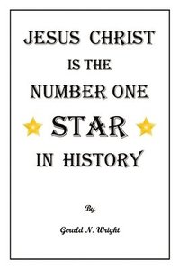 bokomslag Jesus Christ Is the Number One Star of History