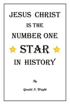 Jesus Christ Is the Number One Star of History 1