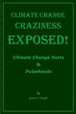 bokomslag Climate Change Craziness Exposed