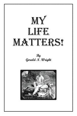 Gerald Wright, TBD, Tbd - My Life Matters!, Häftad