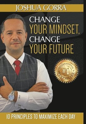 bokomslag Change Your Mindset, Change Your Future