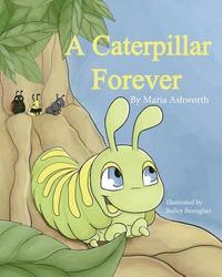 bokomslag A Caterpillar Forever