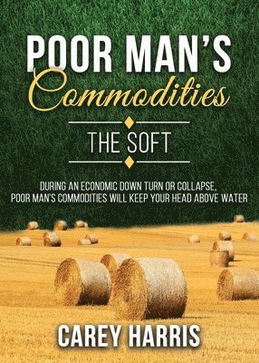 Poor Man's Commodities