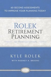 bokomslag Rolek Retirement Planning: 60-Second Assessments to Improve Your Planning Today
