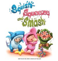 bokomslag Squish Squeeze and Smash