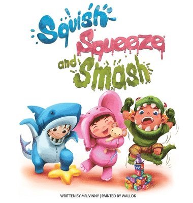 Squish Squeeze and Smash 1