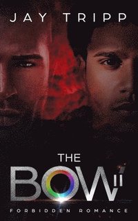 bokomslag The Bow II: Forbidden Romance