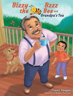 Bizzy Bzzz the Bee and Grandpa's Tea 1