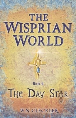 bokomslag The Wisprian World: Book II The Day Star