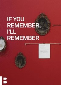bokomslag If You Remember, I'll Remember
