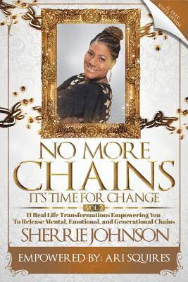 Johnson Sherrie - No More Chains Vol 2: It's Time for Change, Häftad