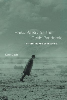 bokomslag Haiku Poetry for the Covid Pandemic