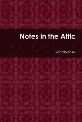 Notes in the Attic 1