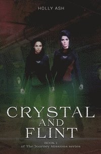 bokomslag Crystal and Flint: The Journey Missions Series