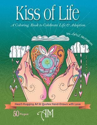 bokomslag Kiss of Life: A Coloring Book to Celebrate Life & Adoption