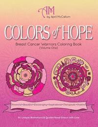 bokomslag Colors of Hope: Breast Cancer Warriors Coloring Book (Volume One)