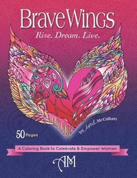 bokomslag Brave Wings: A Coloring Book to Celebrate & Empower Women