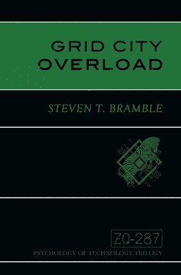 Steven T Bramble, Steven T. Bramble, Steven T, Bramble - Grid City Overload, Häftad