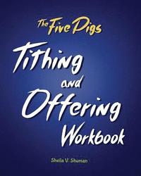 bokomslag The Five Pigs Tithing and Offering Workbook