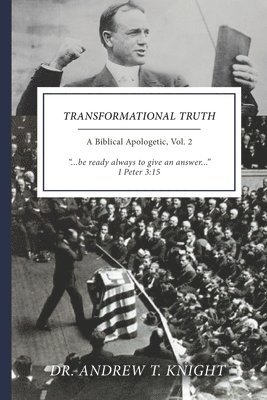bokomslag Transformational Truth Vol. II: A Biblical Apologetic