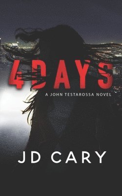 bokomslag 4 Days: A John Testarossa Novel