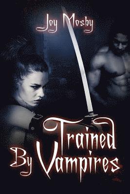 Trained by Vampires 1