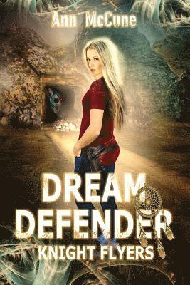 Dream Defender, Knight Flyers Book 2 1