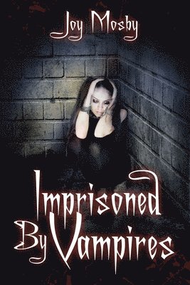 Imprisoned by Vampires 1