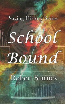 Robert Starnes, Carpenter Editing Services LLC - School Bound, Häftad
