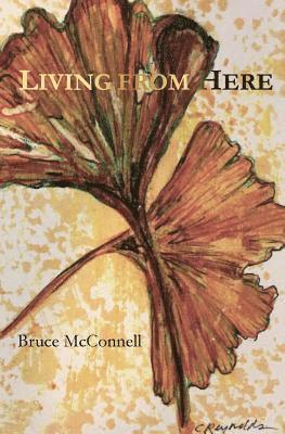 Living from Here: Poems 1968-2018 1