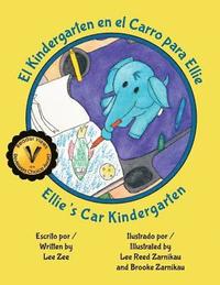 bokomslag El Kindergarten en el Carro para Ellie / Ellie's Car Kindergarten