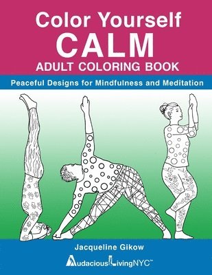 bokomslag Color Yourself CALM: Peaceful Designs for Mindfulness & Meditation