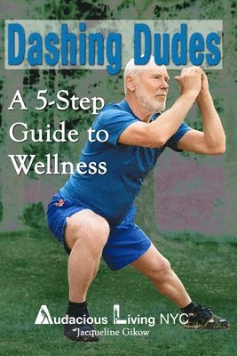 Dashing Dudes: A 5-Step Guide to Wellness 1