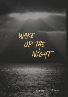 Wake Up The Night 1