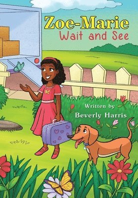 Zoe-Marie Wait and See: A Story About Moving and Change