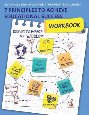 7 Principles To Achieve Educational Success: Workbook 1