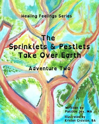 Patrice Joy Ma - The Sprinklets and Pestlets Take Over Earth: Adventure Two, Häftad