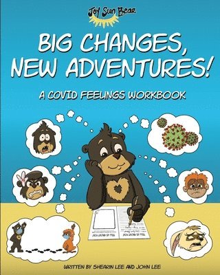 Big Changes, New Adventures! A Covid Feelings Workbook 1