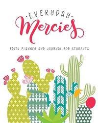 bokomslag Everyday Mercies: Faith Planner and Journal for Students