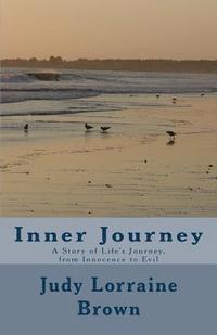 bokomslag Inner Journey: A Story of Life's Journey, from Innocence to Evil