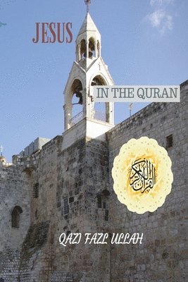 Qazi Fazl Ullah - Jesus In the Quran, Häftad