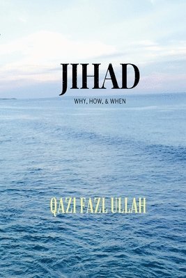 Qazi Fazl Ullah - Jihad, Häftad