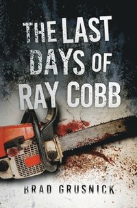 bokomslag The Last Days of Ray Cobb