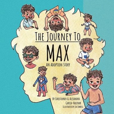 Christopher Garcia-Halenar - Journey to Max - An Adoption Story, Häftad