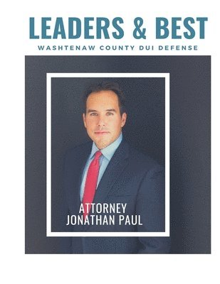 Leaders & Best: Washtenaw County DUI Defense 1