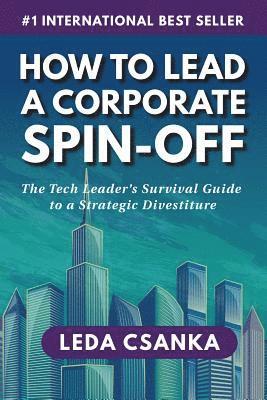Leda Csanka - How to Lead a Corporate Spin-Off, Häftad