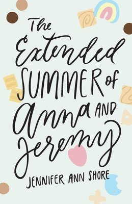 The Extended Summer of Anna and Jeremy 1