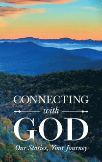 bokomslag Connecting with God; Our Stories, Your Journey