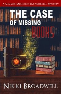 bokomslag The Case of Missing Books: a Summer McCloud paranormal mystery